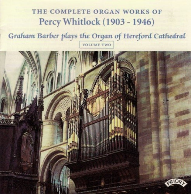 Graham Barber - Complete Organ Works Of Percy Whitlock - Vol. 2 - The Organ Of Hereford Cathedral (CD)
