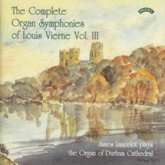 James Lancelot - The Complete Organ Symphonies Of Louis Vierne - Vol. 3 - The Organ Of Durham Cathedral (CD)