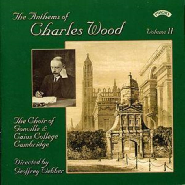 Choir Of Gonville & Caius College / Cambridge / Webber / Roberts - The Anthems Of Charles Wood - Volume 2 (CD)