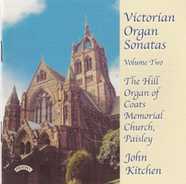 John Kitchen - Victorian Organ Sonatas - Vol. 2 - Hill Organ Of Coats Memorial Church. Paisley. Scotland (CD)
