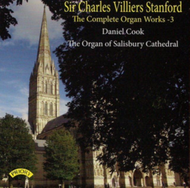 Daniel Cook - Sir Charles Villiers Stanford: The Complete Organ Works Volume 3 / The Organ Of Salisbury Cathedral (CD)