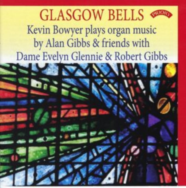 Various Artists - Glasgow Bells - Music By Alan Gibbs And Friends / The Organ Of Girton College. Cambridge (CD)