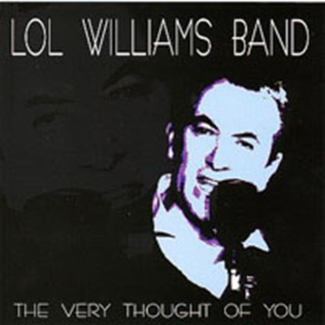 Lol Williams Band - Very Thought Of You (CD)