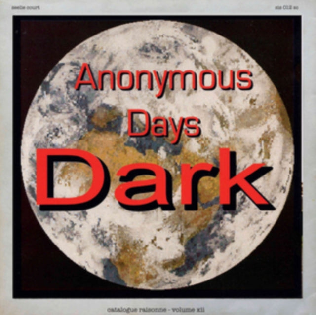 Dark - Catalogue Raisonne: Vol. 12: Anonymous Days Part 1 (Vinyl)