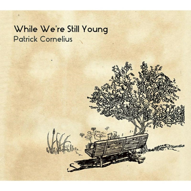 Patrick Cornelius - While WeRe Still Young (CD)