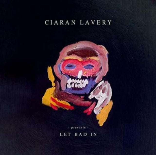 Ciaran Lavery - Let Bad In (Vinyl)