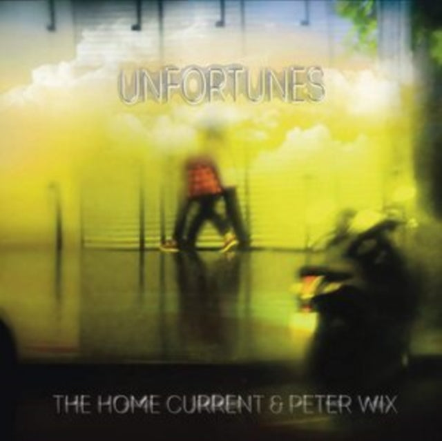 Home Current & Peter Wix - Unfortunes (CD)