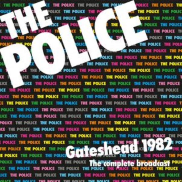 Police - Gateshead 1982: The Complete Broadcast (CD)