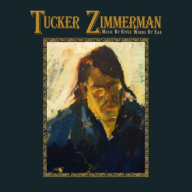 Tucker Zimmerman - Music By River Words By Ear (Vinyl)