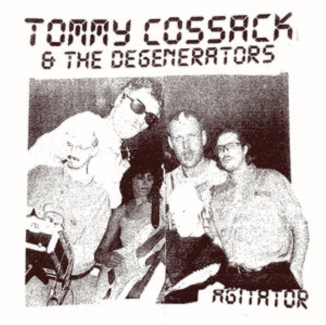 Tommy Cossack & The Degenerators - Agitator (Vinyl)