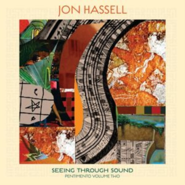 Jon Hassell - Seeing Through Sound (Pentimento Volume Two) (CD)