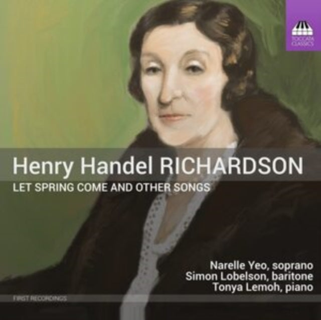 Yeo / Lobelson / Lemoh - Henry Handel Richardson: Let Spring Come And Other Songs (CD)