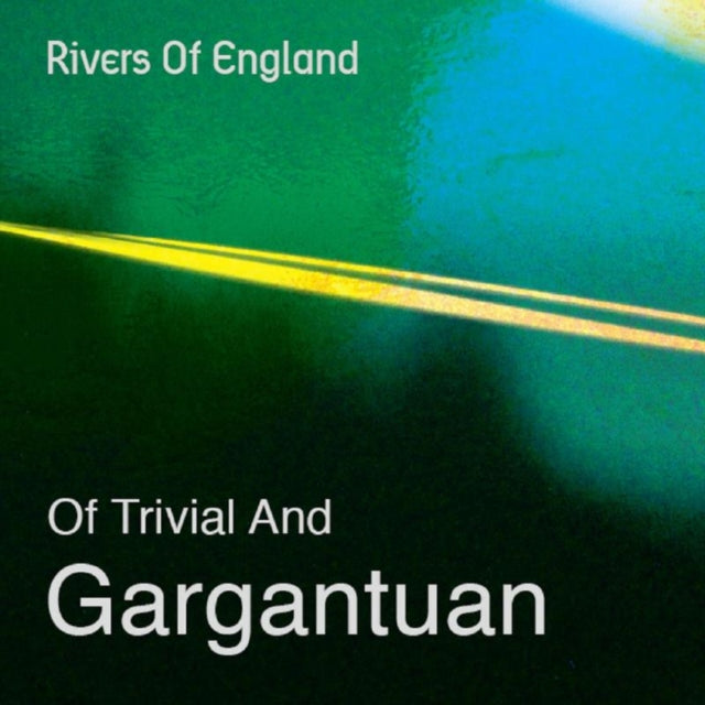 Rivers Of England - Of Trivial And Gargantuan (CD)