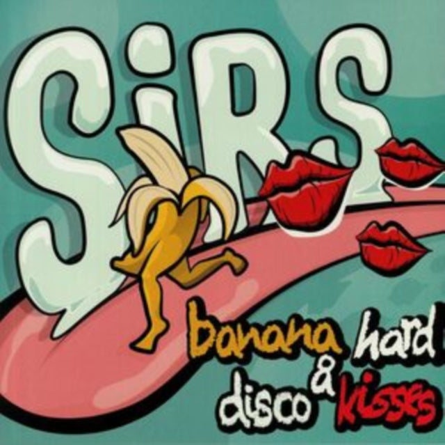 Sirs - Banana Hard & Disco Kisses (Vinyl)
