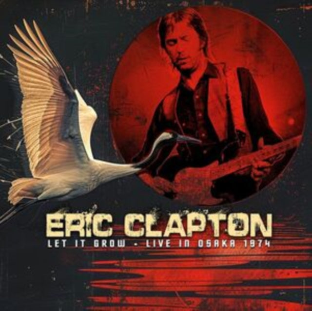 Eric Clapton - Let It Grow - Live In Osaka 1974 (CD)