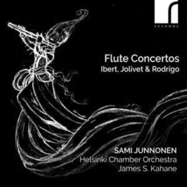 Sami Junnonen (Flute) / Helsinki Chamber Orchestra / James S. Kahane (Conductor) - Flute Concertos By Ibert / Jolivet & Rodrigo (CD)