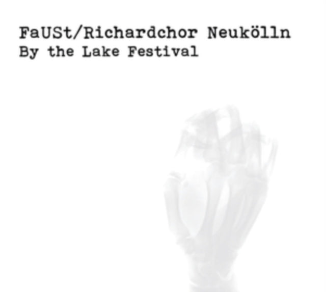 Faust (With Richardchor Neukolln) - By The Lake Festival 2018 (CD)