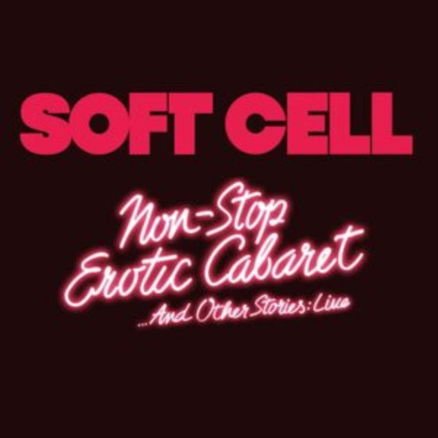 Soft Cell - Non Stop Erotic Cabaret ...And Other Stories: Live (CD)