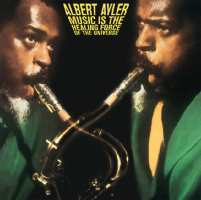 Albert Ayler - Music Is The Healing Force Of The Universe (Vinyl)