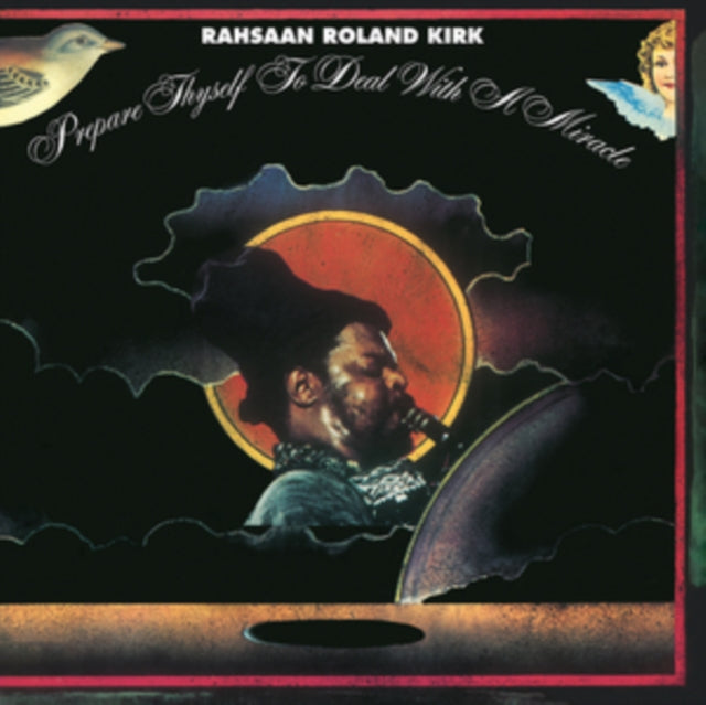 Rahsaan Roland Kirk - Prepare Thyself To Deal With A Miracle (Vinyl)