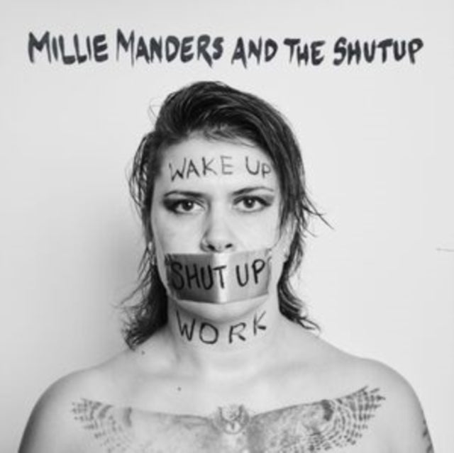 Millie Manders And The Shut Up - Wake Up. Shut Up. Work. (Vinyl)