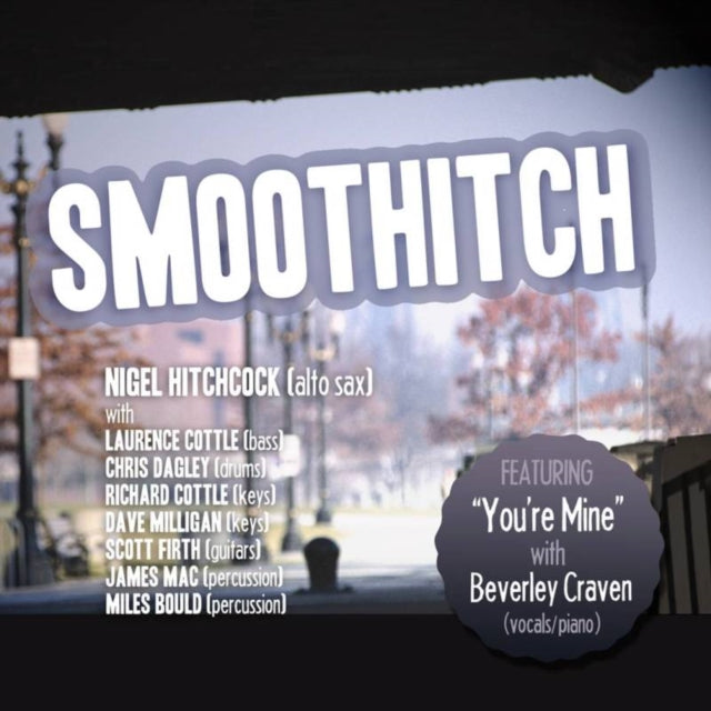 Nigel Hitchcock - Smoothitch (CD)