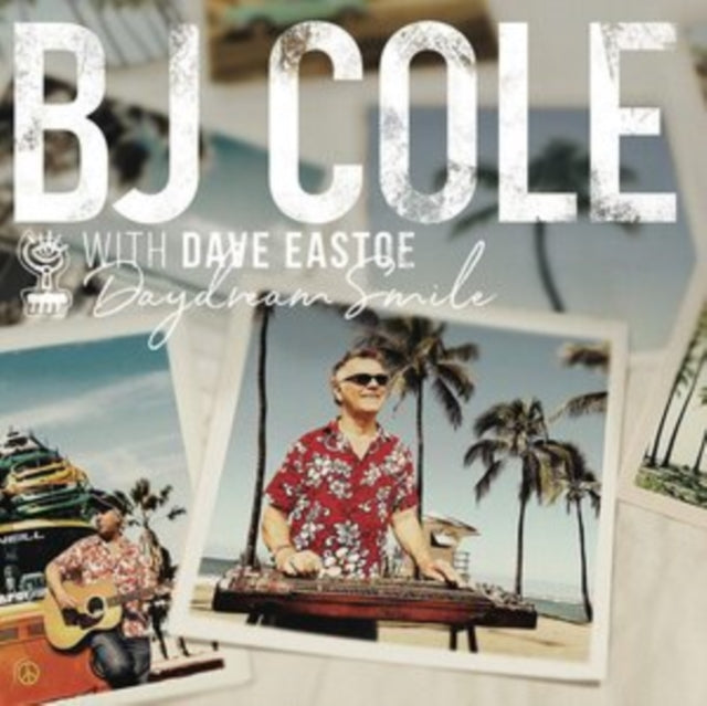 Bj Cole And Dave Eastoe - Daydream Smile (CD)
