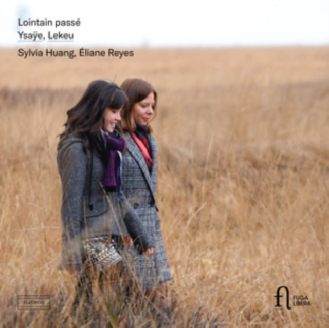 Sylvia Huang / Eliane Reyes - Ysaye & Lekeu: Lointain Passe (CD)