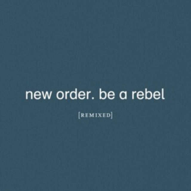 New Order - Be A Rebel Remixed (Vinyl)