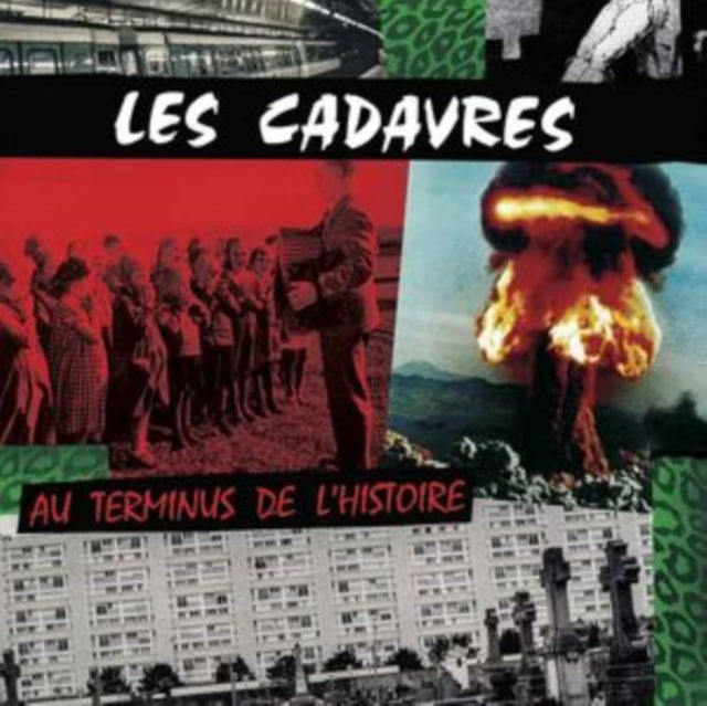 Les Cadavres - Au Terminus De L Histoire (Vinyl)