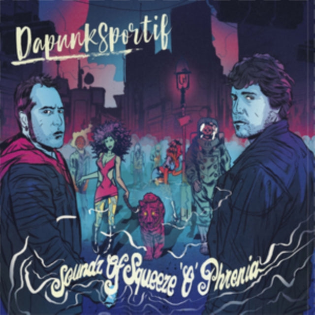 Dapunksportif - Soundz Of Squeeze'oPhrenia (Vinyl)
