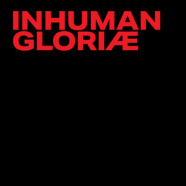 Inhuman - Gloria (Limited Edition) (Digi) (CD)