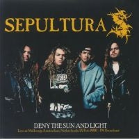 Sepultura - Deny The Sun And Light - Live At Melkweg. Amsterdam. Netherlands. 22 Feb 1996 - Fm Broadcast (Vinyl)