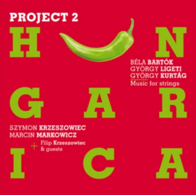 Szymon Krzeszowiec / Marcin Markowicz / Filip Krzeszowiec / Adam Krzeszowiec / Anna Krzeszowiec - Bela Bartok / Gyorgy Ligeti / Gyorgy Kurtag: Project Hungarica 2 (CD)