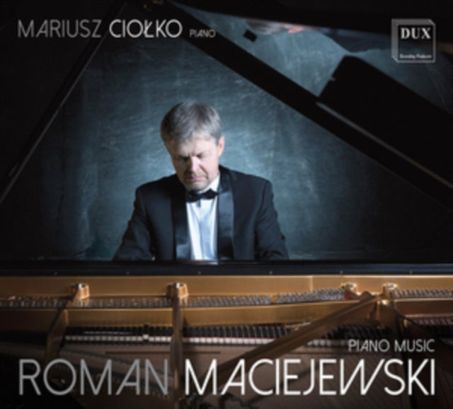 Roman Maciejewski - Piano Music - Mariusz Ciolko (Piano) (CD)