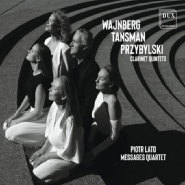 Messages Quartet / Piotr Lato - Clarinet Quintets By Wajnberg / Tansman & Przybylski (CD)