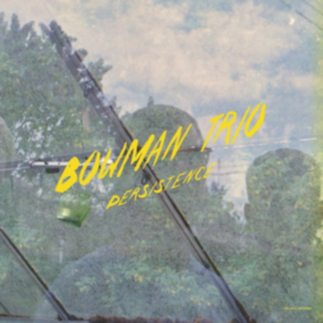 Bowman Trio - Persistence (Sun Yellow Vinyl) (Vinyl)