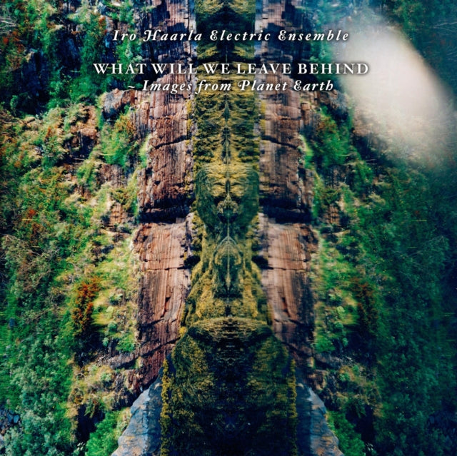 Iro Haarla Electric Ensemble - What Will We Leave Behind (Vinyl)