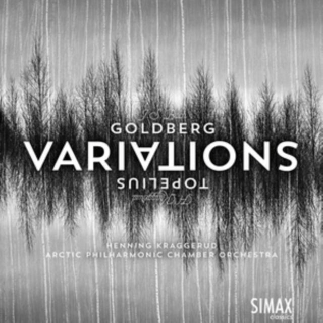 Henning Kraggerud & Arctic Philharmonic Chamber Orchestra - Goldberg Variations And Topelius Variations (CD)