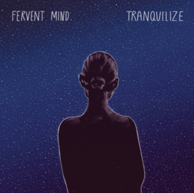 Fervent Mind - Tranquilize (Vinyl)
