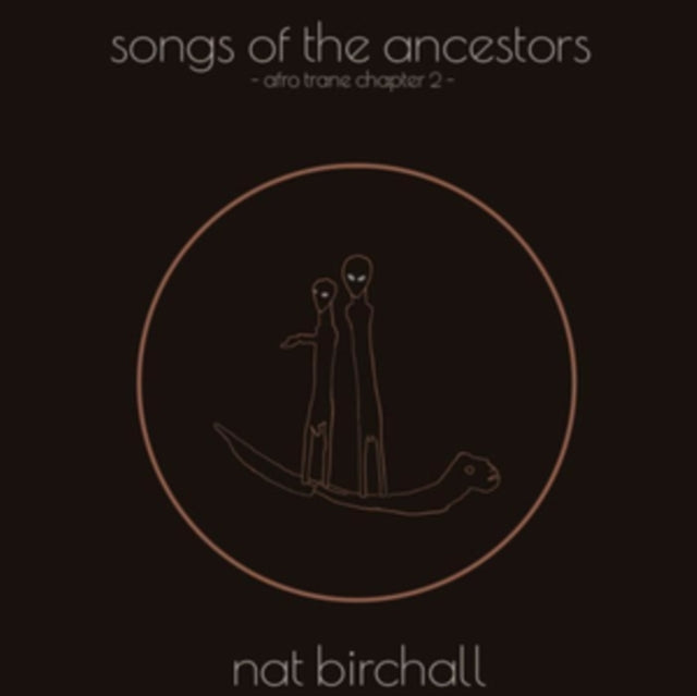 Nat Birchall - Song Of The Ancestors - Afro Trane Chapter 2 (Vinyl)