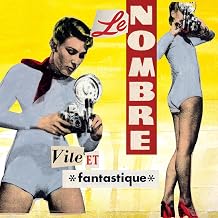 Le Nombre - Vile Et Fantastique (CD)