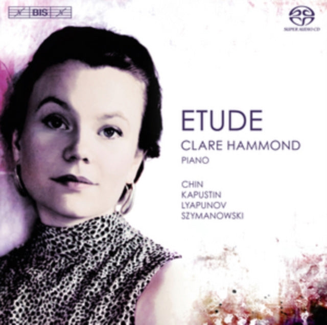 Clare Hammond - Clare Hammond: Etude (SACD)