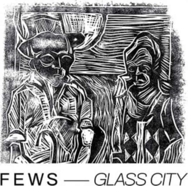 Fews - Glass City (Vinyl)