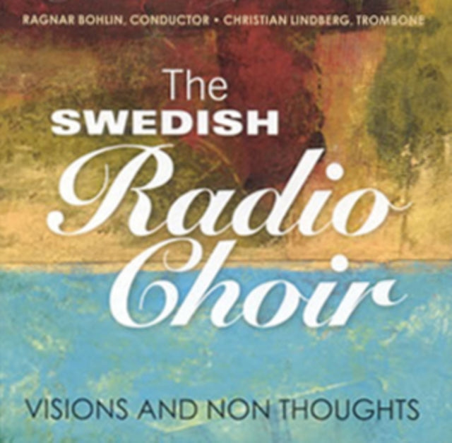 Swedish Radio Choir - Visions And Thoughts (CD)