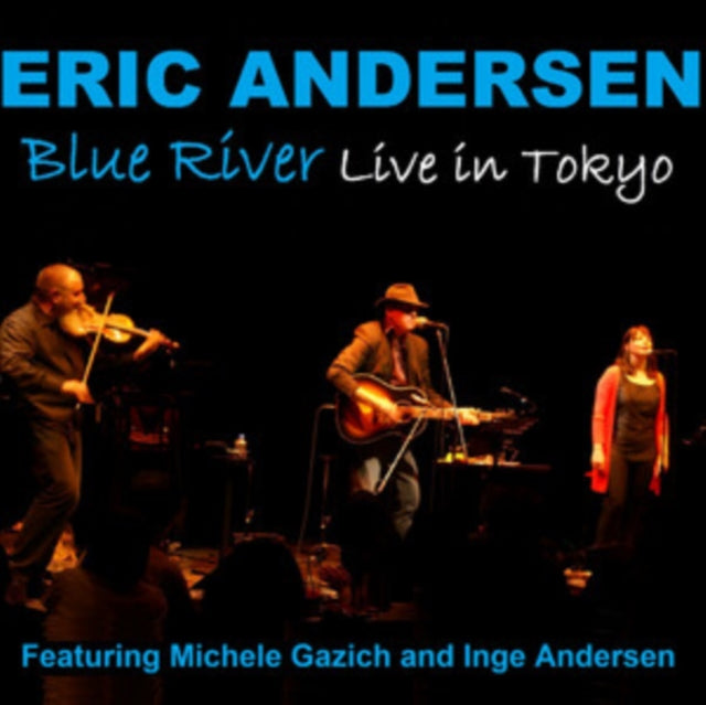 Eric Andersen - Blue River-Live In Tokyo (CD)