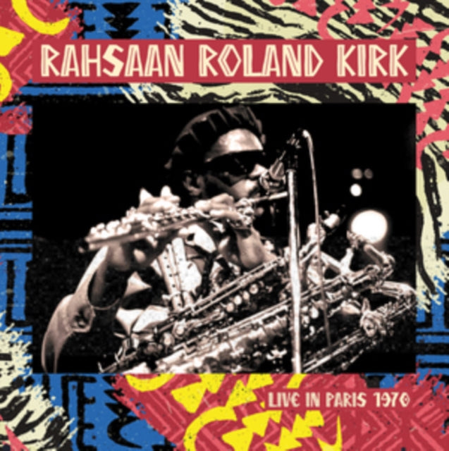 Rahsaan Roland Kirk - Live In Paris 1970 (Vinyl)