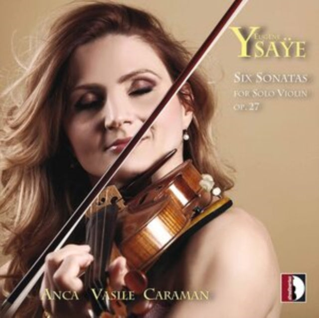 Anca Vasile Caraman - Eugene Ysaye: Six Sonatas (CD)