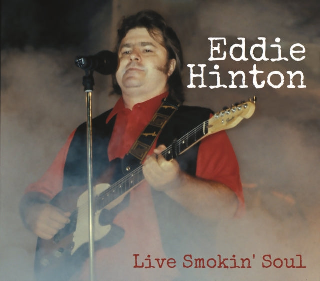 Eddie Hinton - Live Smokin Soul (CD)