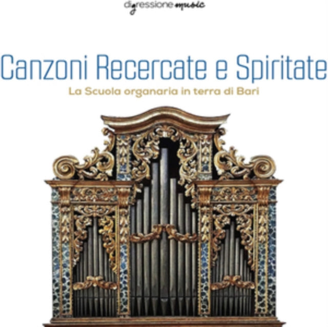 Various Artists - Canzoni Recercate E Spiritate - La Scuola Organaria In Terra Di Bari (CD)